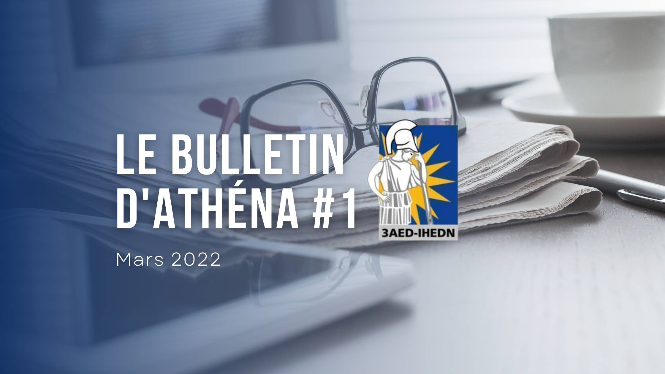 Bulletin d’Athéna #1 (mars 2022)