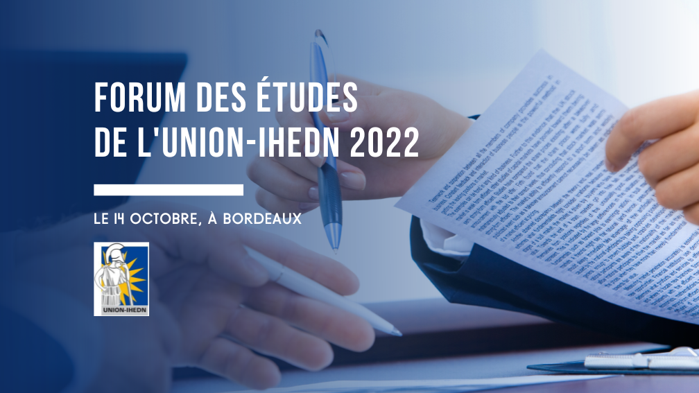 Forum des études 2022 de l'UNION-IHEDN