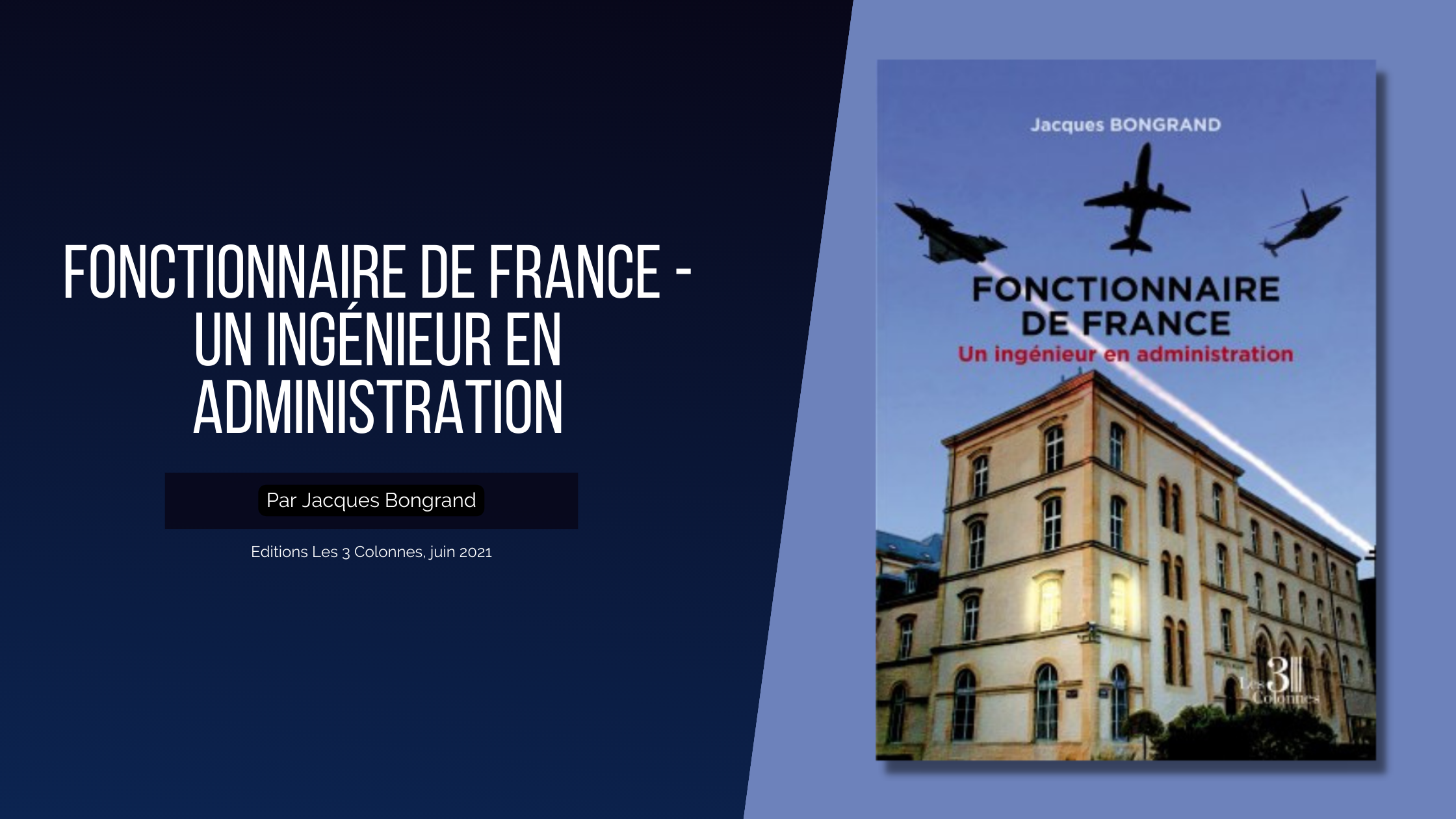 Jacques BONGRAND - Fonctionnaire de France - Un ingénieur en administration